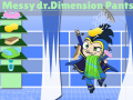 Žaidimas Messy Dr. Dimensionpants Pants