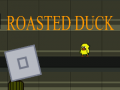 Žaidimas Roasted Duck