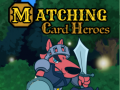 Žaidimas Matching Card Heroes