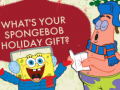 Žaidimas What's your spongebob holiday gift?