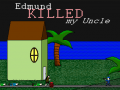 Žaidimas Edmund Killed My Uncle