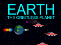 Žaidimas Earth: The Orbitless Planet