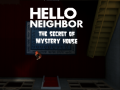 Žaidimas Hello Neighbor: The Secret of Mystery House