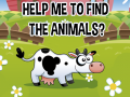 Žaidimas Help Me To Find The Animals