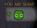 Žaidimas You are Slime!