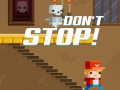 Žaidimas Don't Stop