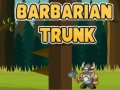 Žaidimas Barbarian Trunk