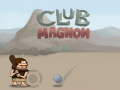 Žaidimas Club Magnon