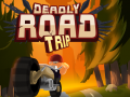 Žaidimas Deadly Road Tripe