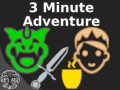 Žaidimas 3 Minute Adventure