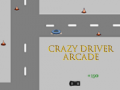 Žaidimas Crazy Driver Arcade