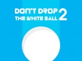 Žaidimas Don't Drop The White Ball 2