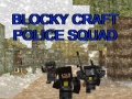 Žaidimas Blocky Craft Police Squad