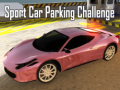 Žaidimas Sport Car Parking Challenge
