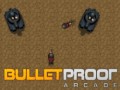 Žaidimas BulletProof Arcade