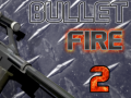 Žaidimas Bullet Fire 2 