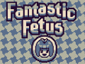 Žaidimas Fantastic Fetus