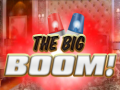 Žaidimas The Big Boom!
