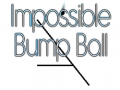 Žaidimas Impossible Bump Ball