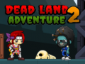 Žaidimas Dead Land Adventure 2