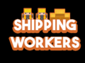 Žaidimas Shipping Workers