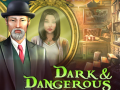 Žaidimas Dark & Dangerous