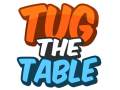 Žaidimas Tug The Table