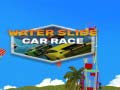 Žaidimas Water Slide Car Race
