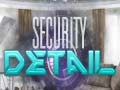 Žaidimas Security Detail