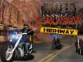 Žaidimas Moto Cruiser Highway