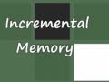 Žaidimas Incremental Memory