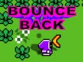 Žaidimas Bounce Back