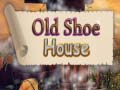 Žaidimas Old Shoe House