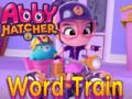 Žaidimas Abby Hatcher Word train
