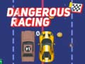 Žaidimas Dangerous Racing