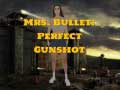 Žaidimas Mrs Bullet: Perfect Gunshot