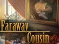 Žaidimas Faraway Cousin