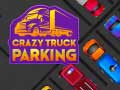 Žaidimas Crazy Truck Parking