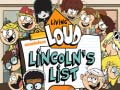 Žaidimas Living Loud Lincoln’s List