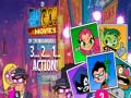 Žaidimas Teen Titans Go! 3…2…1… Action!