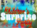 Žaidimas Children's Suprise Party