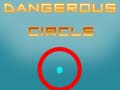 Žaidimas Dangerous Circle