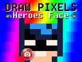 Žaidimas Draw Pixels Heroes Face