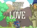 Žaidimas Knight for Love