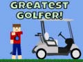 Žaidimas Greatest Golfer