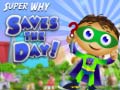 Žaidimas Super Why Saves the Day