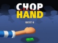 Žaidimas Chop Hand