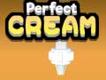 Žaidimas Perfect Cream