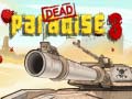 Žaidimas Dead Paradise 3 