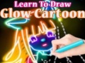 Žaidimas Learn to Draw Glow Cartoon